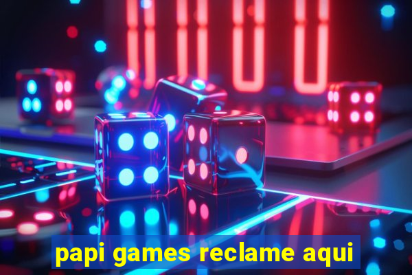 papi games reclame aqui